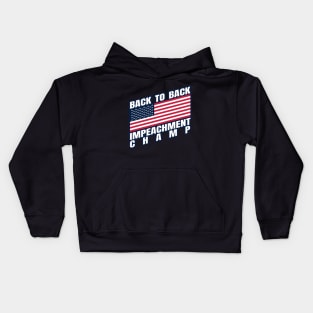 Back to Back Impeachment Champ American Flag and Text Kids Hoodie